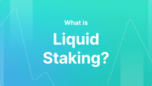 What Is Liquid Staking And What Are The Benefits?